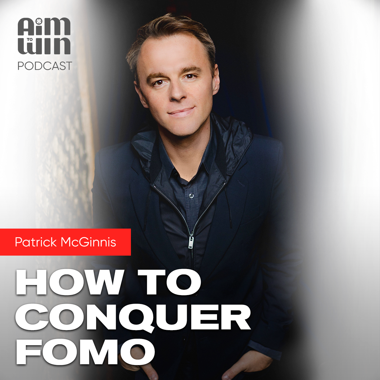 How to Conquer FOMO with Patrick McGinnis