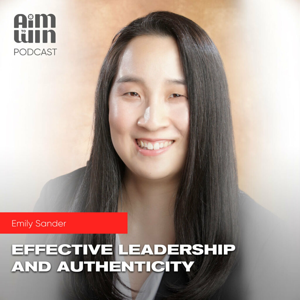 Effective Leadership and Authenticity with Emily Sander | Aim to win